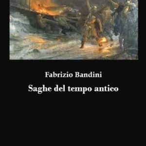 Saghe del tempo antico. Nuova ediz. Consegna Rapida