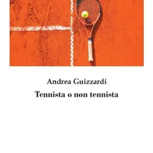 Tennista o non tennista. Nuova ediz. Spedizione Espresso