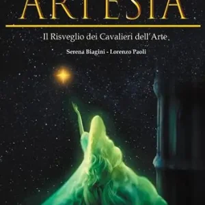 Il mistero di Artesia. Il risveglio dei Cavalieri dell‘Arte. Nuova ediz. Miglior Prezzo