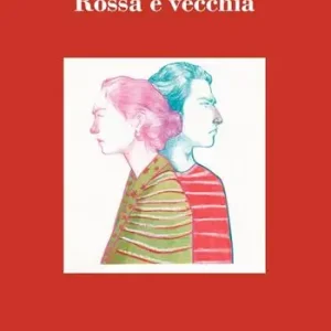 Rossa e vecchia Ordina Subito