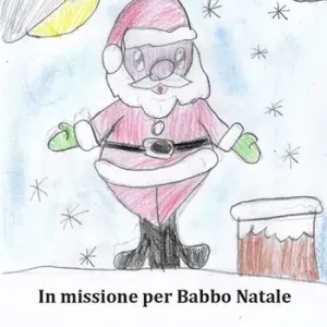 In missione per Babbo Natale Prezzo Basso
