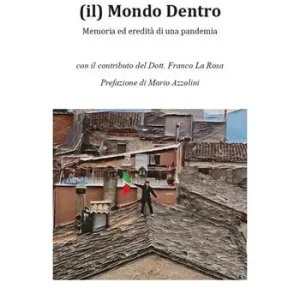Il mondo dentro. Memoria ed eredità di una pandemia Solo Oggi