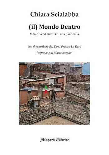 Il mondo dentro. Memoria ed eredità di una pandemia Solo Oggi