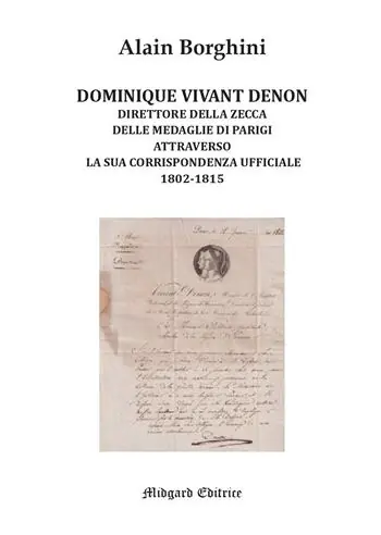 Occasione Imperdibile Dominique Vivant Denon. Direttore della Zecca delle medaglie di Parigi attraverso la sua corrispondenza ufficiale 1802-1815