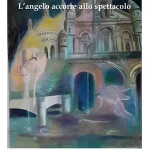 Sconto L’angelo accorre allo spettacolo