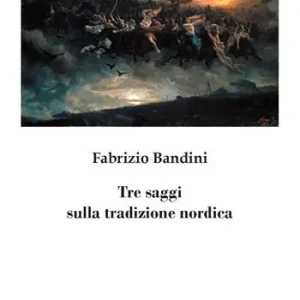 Tre saggi sulla tradizione nordica. Nuova ediz. Prezzo Basso