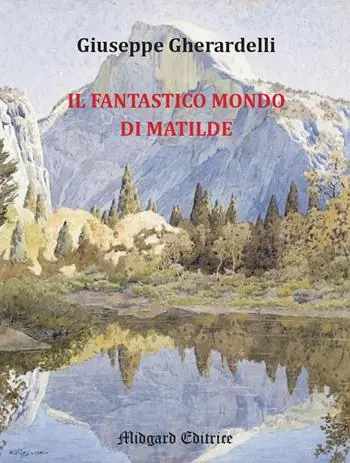Soddisfatti O Rimborsati Il fantastico mondo di Matilde
