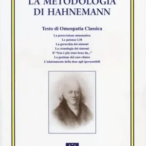 La metodologia di Hahnemann. Testo di omeopatia classica Offerta Lampo