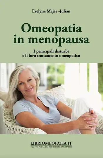 Vendita Finale Omeopatia in menopausa. I principali disturbi e il loro trattamento omeopatico