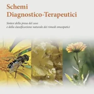 Bestseller Schemi diagnostico-terapeutici. Sintesi della presa del caso e della classificazione naturale dei rimedi omeopatici