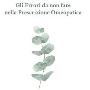 Gli errori da non fare nella prescrizione omeopatica Economico