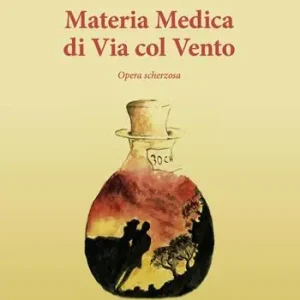 Acquista Ora Materia medica di Via col vento. Opera scherzosa