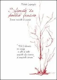 Sfiorato da poetico fruscio. Breve raccolta di poesie Ordina Subito