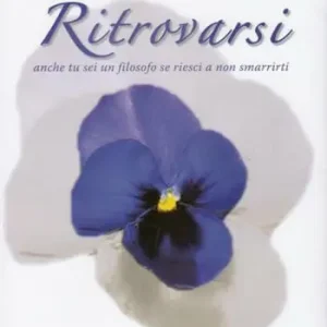 Nuova Collezione Ritrovarsi. Anche tu sei un filosofo se riesci a non smarrirti