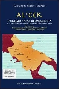 Al‘cek. L‘ultimo Knjaz di Onoghuria e il misterioso esodo in Langbardland. Ediz. multilingue Offerta