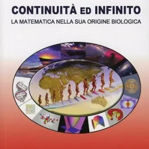 Continuità ed infinito. La matematica nella sua origine biologica Offerta Speciale