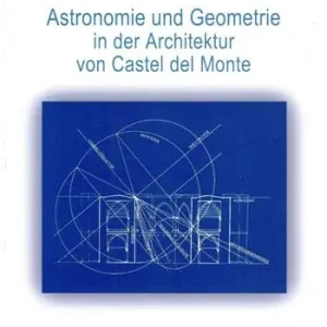 Novità Astronomie und geometrie in der arcchitektur von Castel Del Monte