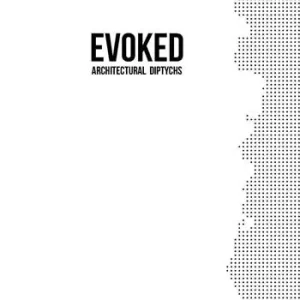 Evoked. Architectural Diptychs. Ediz. illustrata Reso Gratuito
