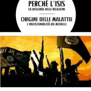 Compra Adesso Perché l‘Isis. La violenza delle religioni origine delle malattie. L‘insostenibilità dei modelli