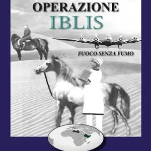 Operazione Iblis «fuoco senza fumo» Occasione Imperdibile