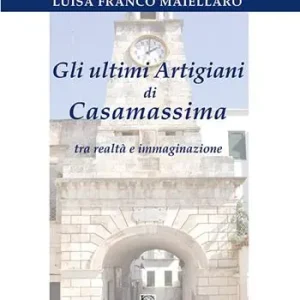 Gli ultimi artigiani di Casamassima tra realtà e immaginazione Popolare