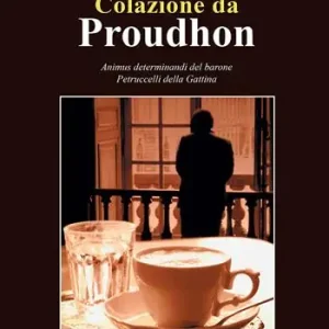 Saldi Colazione da Proudhon. Animus determinandi del barone Petruccelli della Gattina