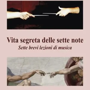 Vita segreta delle sette note. Sette brevi lezioni di musica Prezzo Ridotto
