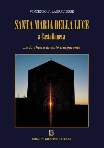 Santa Maria della Luce a Castellaneta... e la chiesa diventò trasparente Must-Have