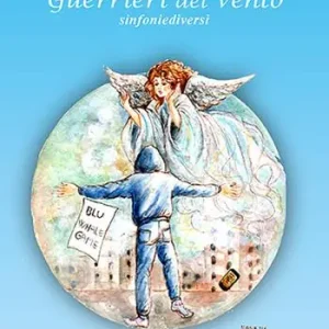 Guerrieri del vento. sinfoniediversi Compra Adesso