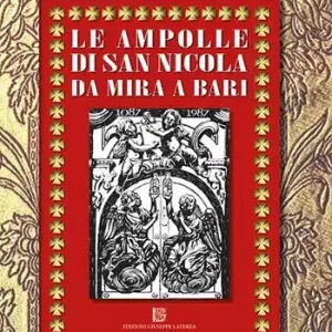 Le ampolle di San Nicola da Mira a bari Ultimissimo Modello
