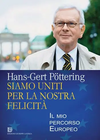 Siamo uniti per la nostra felicità. Il mio percorso europeo Popolare