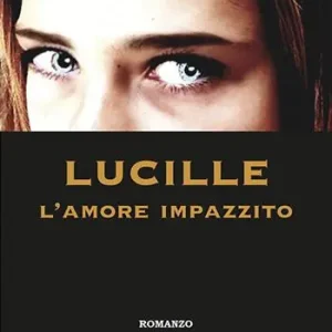 Lucille l‘amore impazzito Offerta