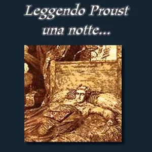 Leggendo Proust una notte... Ultimissimo Modello