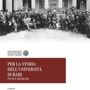 A Buon Prezzo Per la storia dell‘università di Bari. Studi e ricerche