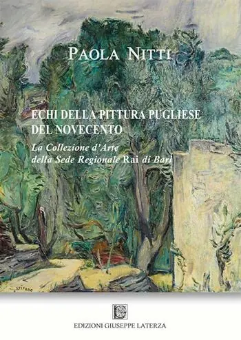 Echi della pittura pugliese del Novecento. La collezione d‘arte della sede regionale Rai di Bari Compra Oggi Stesso