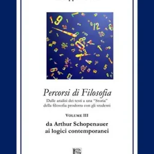 Ultima Occasione Percorsi di filosofia. Vol. 3 Da Arthur Schopenhauer ai logici contemporanei.