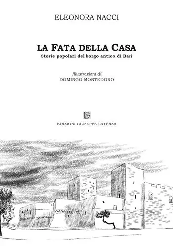 Vendita Finale La fata della casa. Storie popolari del borgo antico di Bari