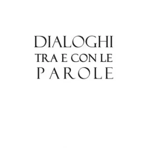 Offerta Dialoghi tra e con le parole