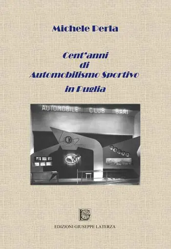 Cent‘anni di automobilismo sportivo in Puglia Must-Have