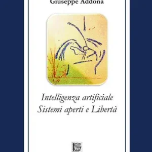 Miglior Prezzo Intelligenza artificiale sistemi aperti e libertà