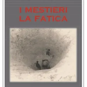 I mestieri. La fatica Direttamente Dal Produttore