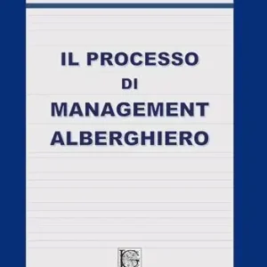 Il processo di management alberghiero Compra Adesso