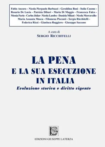 La pena e la sua esecuzione in Italia. Evoluzione storica e diritto vigente Promo Stagionale