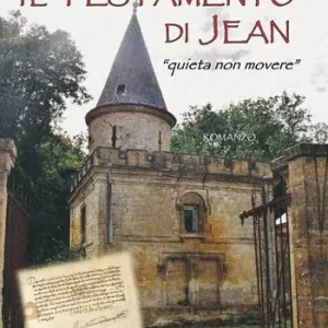 Il testamento di jean. «Quieta non movere» Prezzo Basso