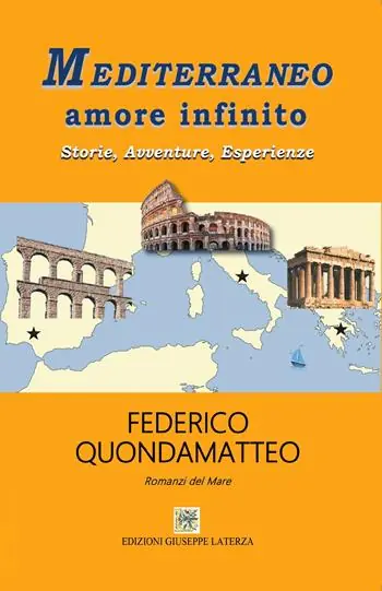 Soddisfatti O Rimborsati Mediterraneo amore infinito. Storie, avventure, esperienze
