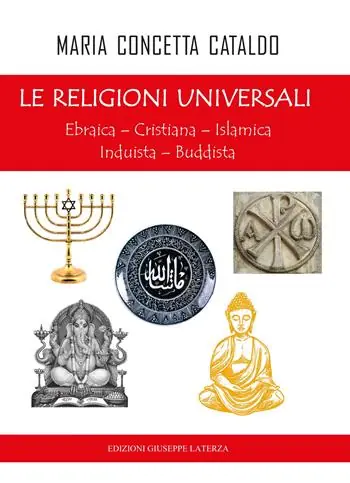 Prezzo Conveniente Le religioni universali. Ebraica. Cristiana. Islamica. Induista. Buddista