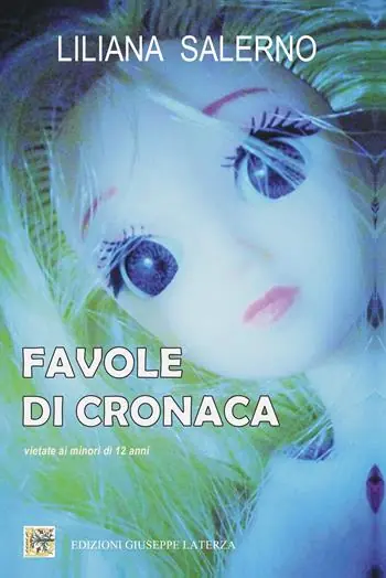 Favole di cronaca. Vietate ai minori di 12 anni Ordina Subito