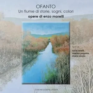 Ofanto. Un fiume di storie, sogni, colori Compra Online