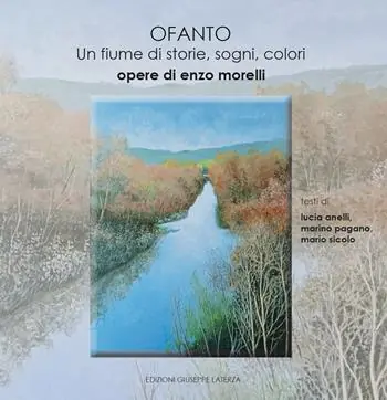 Ofanto. Un fiume di storie, sogni, colori Compra Online