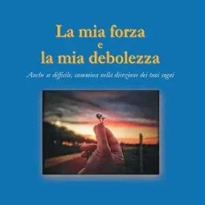 Prezzo Basso La mia forza e la mia debolezza. Anche se difficile, cammina nella direzione dei tuoi sogni